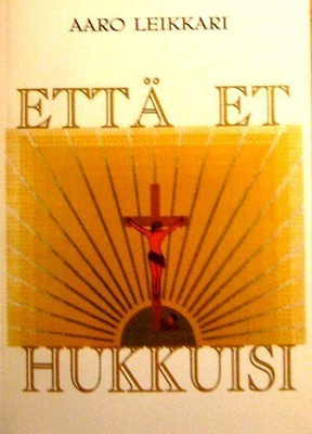 Että et hukkuisi Aaro Leikkari
