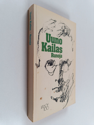 Uuno Kailas : Runoja