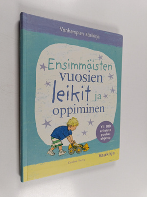 Caroline Young : Ensimmäisten vuosien leikit ja oppiminen