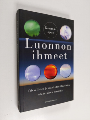 Keith Heidorn : Luonnon ihmeet : taivaallisten ja maallis...
