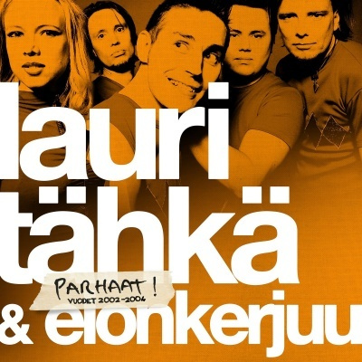 LAURI TÄHKÄ & ELONKERJUU: Parhaat, 2002-2006 (2-CD)