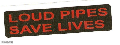 Loud Pipes Save Lives - Uusi prätkätarra