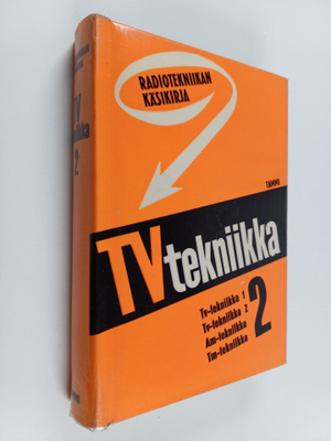 Erik Julander : Radiotekniikan käsikirja : Televisiotekni...