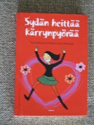 Pirkko-Liisa Perttula SYDÄN HEITTÄÄ KÄRRYNPYÖRÄÄ
