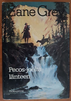 Zane Grey: Pecos-joelta länteen