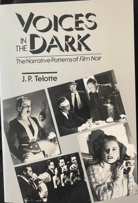 Voices in the Dark. Film Noir. J. P. Telotte