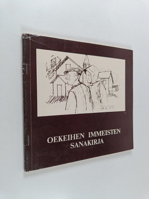 Aino Korhonen ym. : Oekeihen immeisten sanakirja - kielip...