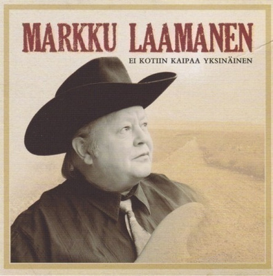 Markku Laamanen - Ei kotiin kaipaa yksinäinen