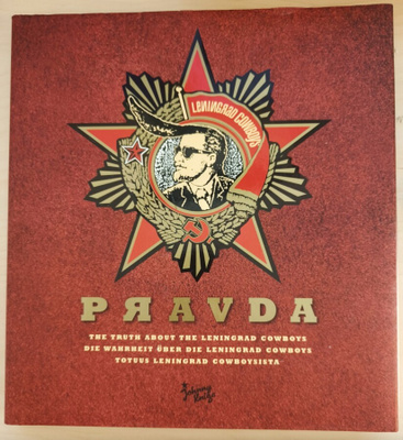 Roman Schatz: Pravda. Totuus Leningrad Cowboysista