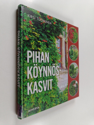 Kirsi Tuominen : Pihan köynnöskasvit