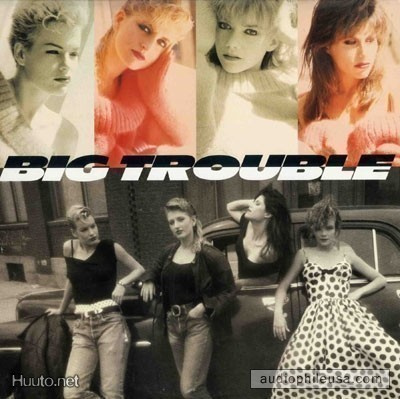 BIG TROUBLE ::: BIG TROUBLE ::: VINYYLI   LP       1988