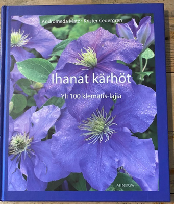 IHANAT KÄRHÖT, yli 100 klematis- lajia