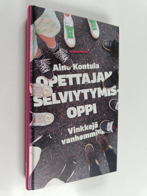Aino Kontula : Opettajan selviytymisoppi : vinkkejä vanhe...