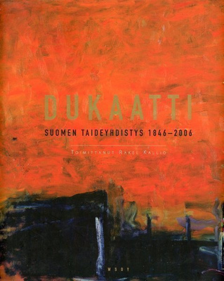 Dukaatti - Suomen taiteilijayhdistys 1846-2006