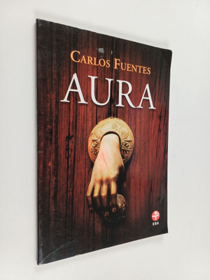 Carlos Fuentes ym. : Aura