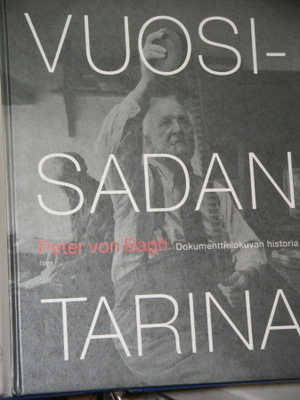 Peter von Bagh : VUOSISADAN TARINA  Dokumenttielokuvan