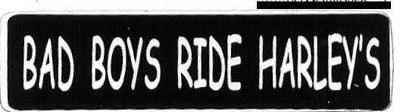 Bad Boys Ride Harley's - Uusi prätkätarra
