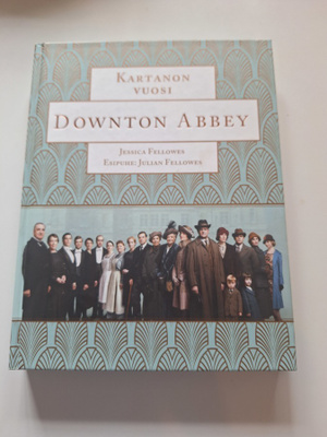 Kartanon Vuosi-Downton Abbey-Jessica Fellowes