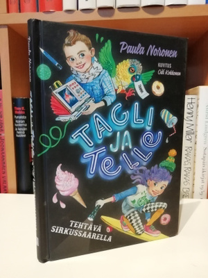 Tagli ja Telle - Tehtävä sirkussaarella - Paula Noronen