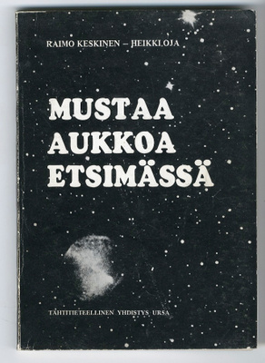 Raimo Keskinen, Heikki Oja: Mustaa aukkoa etsimässä