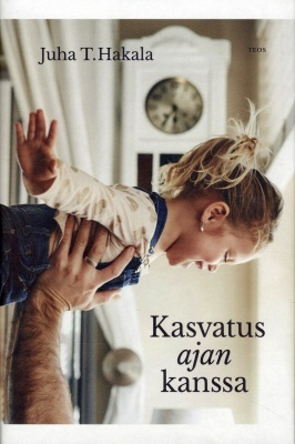 Juha T. Hakala: Kasvatus ajan kanssa