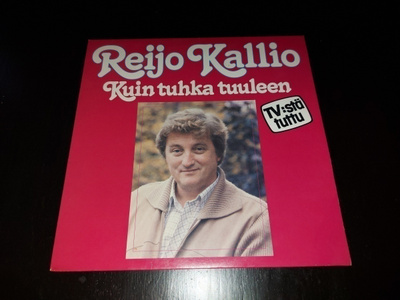 REIJO KALLIO - KUIN TUHKA TUULEEN ( LP . VINYYLI )