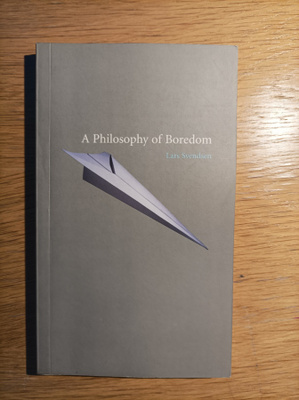 A philosophy of boredom