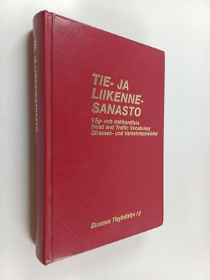 Suomen tieyhdistys ry. (julk.) : Tie- ja liikennesanasto ...