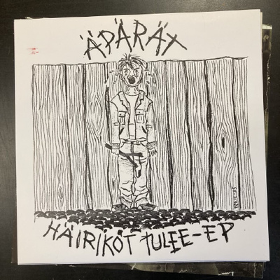 Äpärät - Häiriköt tulee -EP 7''