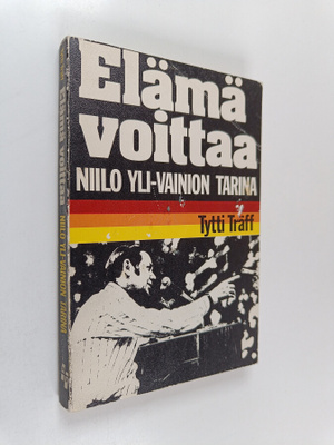 Tytti Träff : Elämä voittaa : Niilo Yli-Vainion tarina