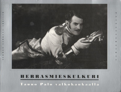 Herrasmieskulkuri. Tauno Palo valkokankaalla