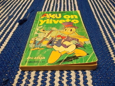 AKU ANKAN TASKUKIRJA 31 : AKU ON YLIVETO