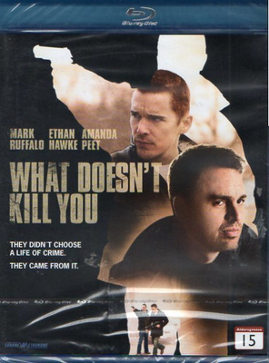 What Doesn´T Kill You	(43 878)	UUSI	-DK-		BLU-RAY		ethan haw