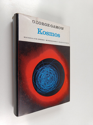 George Gamow : Kosmos : materia och energi, mikrokosmos, ...