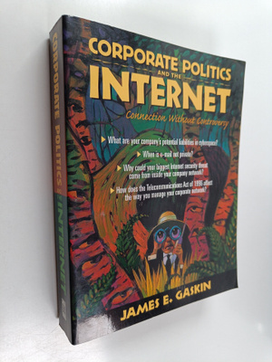 James E. Gaskin : Corporate Politics and the Internet