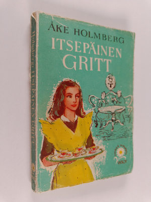 Åke Holmberg : Itsepäinen Gritt