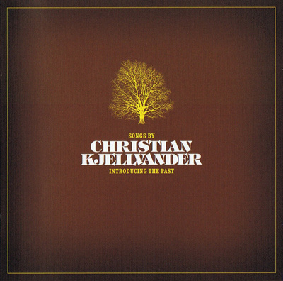 CHRISTIAN KJELLVANDER Introducing The Past 2CD