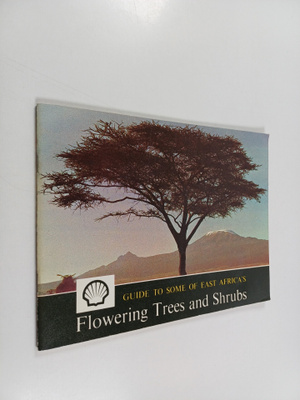 Guide to some of East Africa's flowering trees and shrubs