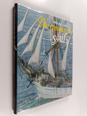 Michael Leitch : The Romance of sail
