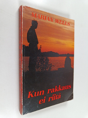 Marian Wells : Kun rakkaus ei riitä