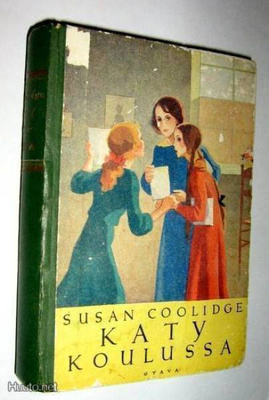 Susan Coolidge : Katy koulussa - 3.p 1948 Tyttöjen kirjasto