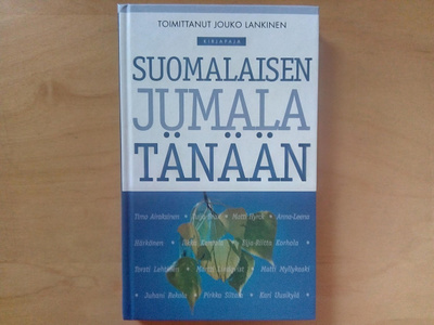 Suomalaisen Jumala tänään (Toim. Jouko Lankinen)