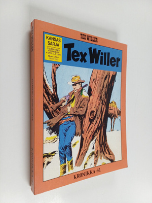 Gianluigi Bonelli : Tex Willer Kronikka 41 : Trapperi ; N...