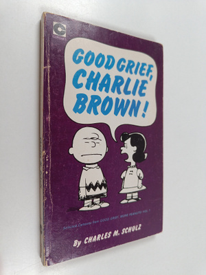 Charles Monroe Schulz : Good Grief, Charlie Brown!