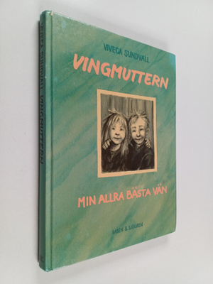 Viveca Sundvall : Vingmuttern : min allra bästa vän