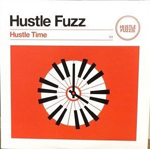 Hustle Fuzz CD Hustle time  2014