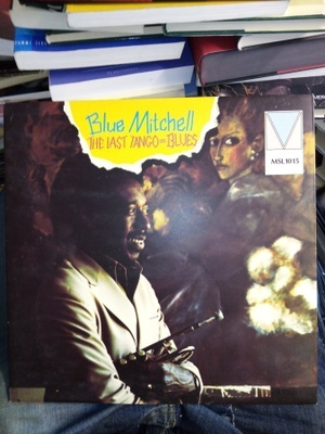 LP BLUE MITCHELL : THE LAST TANGO-BLUES ( SIS POSTIKULU )