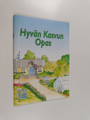 Olli Reinikainen : Hyvän kasvun opas
