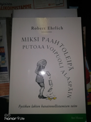 Robert Ehrlick Miksi paahtoleipä putoaa voipuoli alaspäin