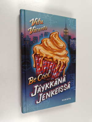 Vilu Varento : Be cool : jäykkänä Jenkeissä